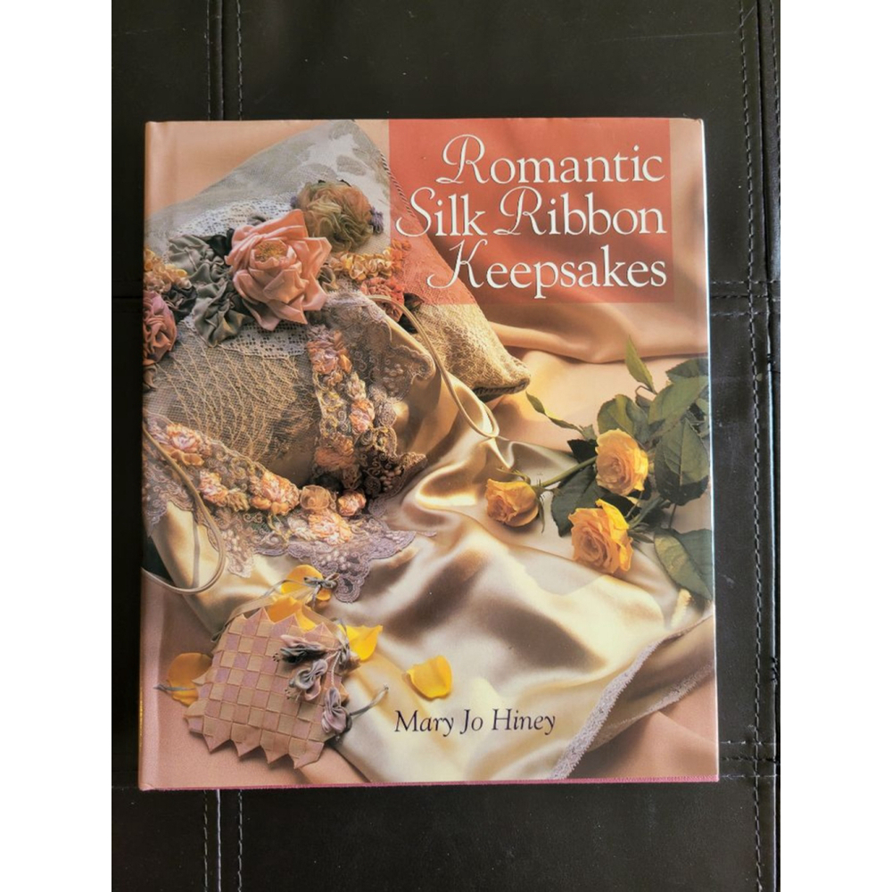 Vintage Romantic Silk Ribbon Keepsakes Hardcover Mary Jo Hiney - Picture 9 of 9